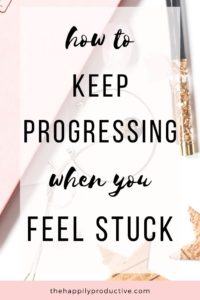How to keep progressing when you feel stuck