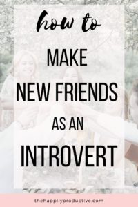 How to make new friends as an introvert
