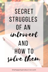 Secret struggles of an introvert and how to solve them
