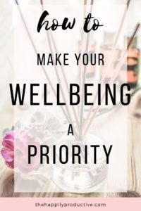 how to make your wellbeing a priority